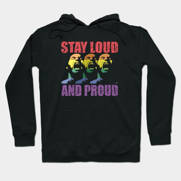 STAY LOUD AND PROUD by Swoot Hoodie by EdantzDesign